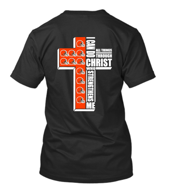 Browns I Can Do All Things Through Christ Who Strengthens Me Cross T-Shirt