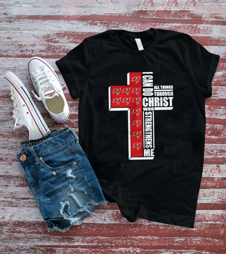 Buccaneers I Can Do All Things Through Christ Who Strengthens Me Cross With Team T-Shirt