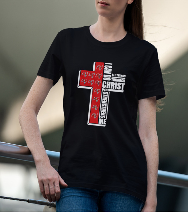 Buccaneers I Can Do All Things Through Christ Who Strengthens Me Cross With Team T-Shirt