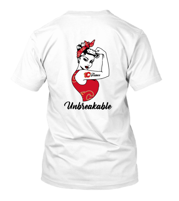 Unbreakable Calgary Flames Strong Girl Rosie Riveter T-Shirt