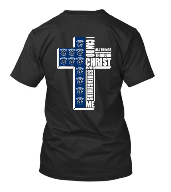Vancouver Canucks I Can Do All Things Through Christ Who Strengthens Me T-Shirt