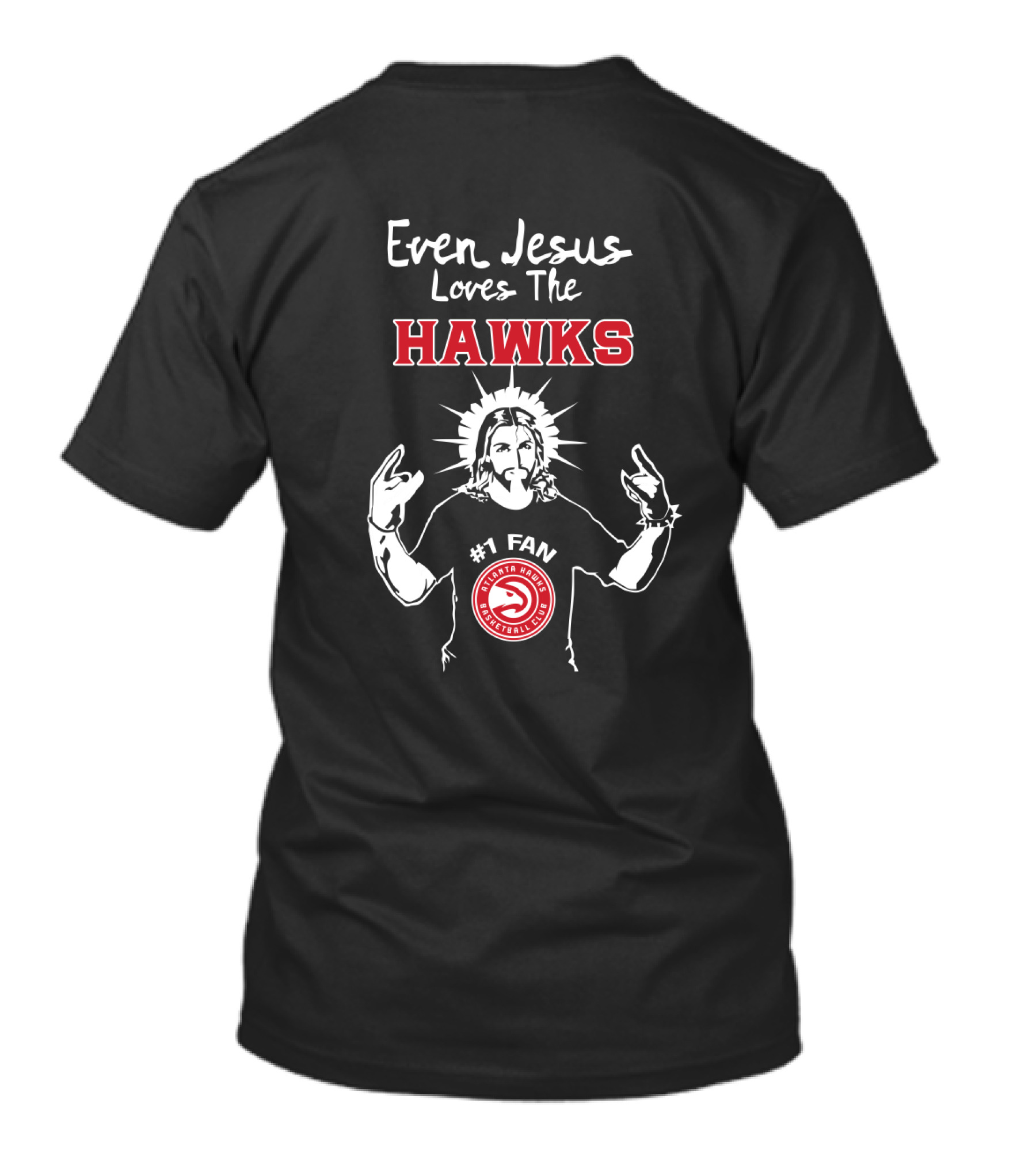 Even Jesus Loves The Hawks #1 Fan Basketball Club T-Shirt