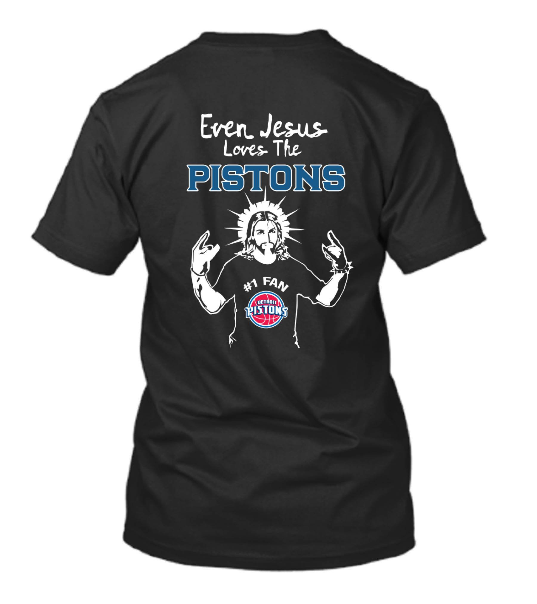 Even Jesus Loves The Pistons Detroit #1 Fan T-Shirt