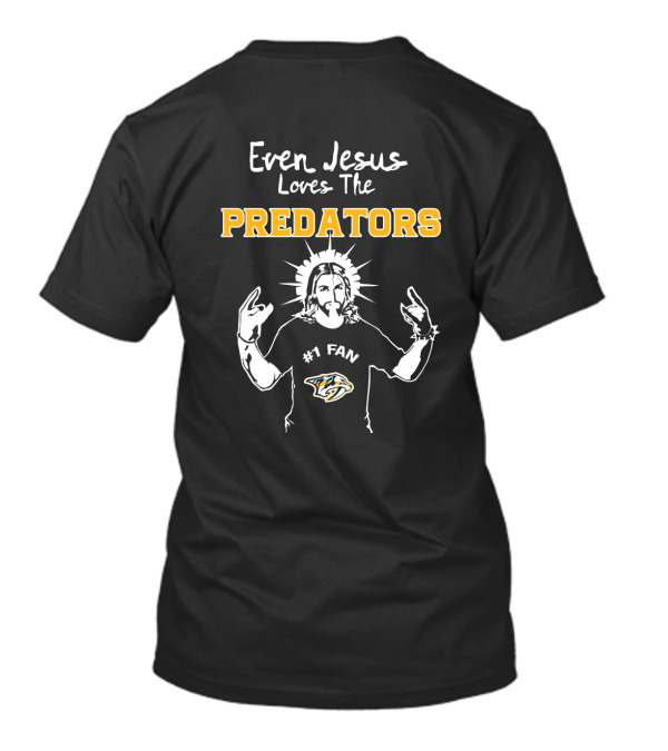 Even Jesus Loves The Predators #1 Fan Nashville Hockey T-Shirt
