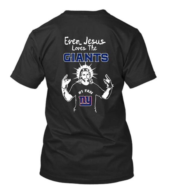 Even Jesus Loves The Giants #1 Fan Ny T-Shirt