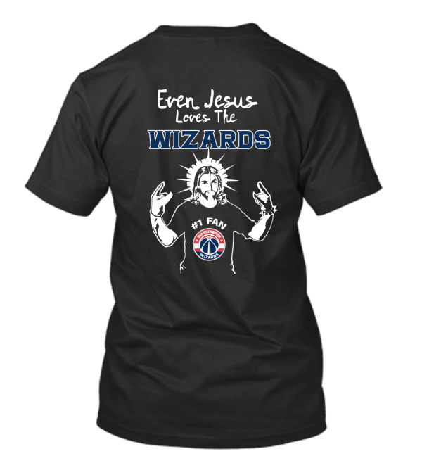 Jesus Loves The Wizards #1 Fan Washington Wizards T-Shirt