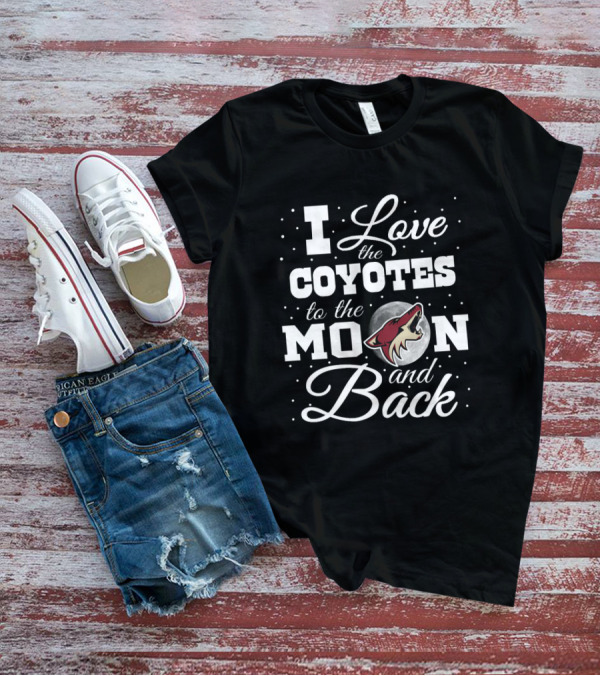 I Love The Coyotes To The Moon And Back Arizona Nhl Fan T-Shirt