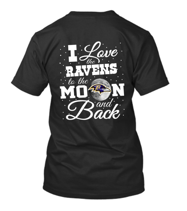 I Love The Ravens To The Moon And Back T-Shirt