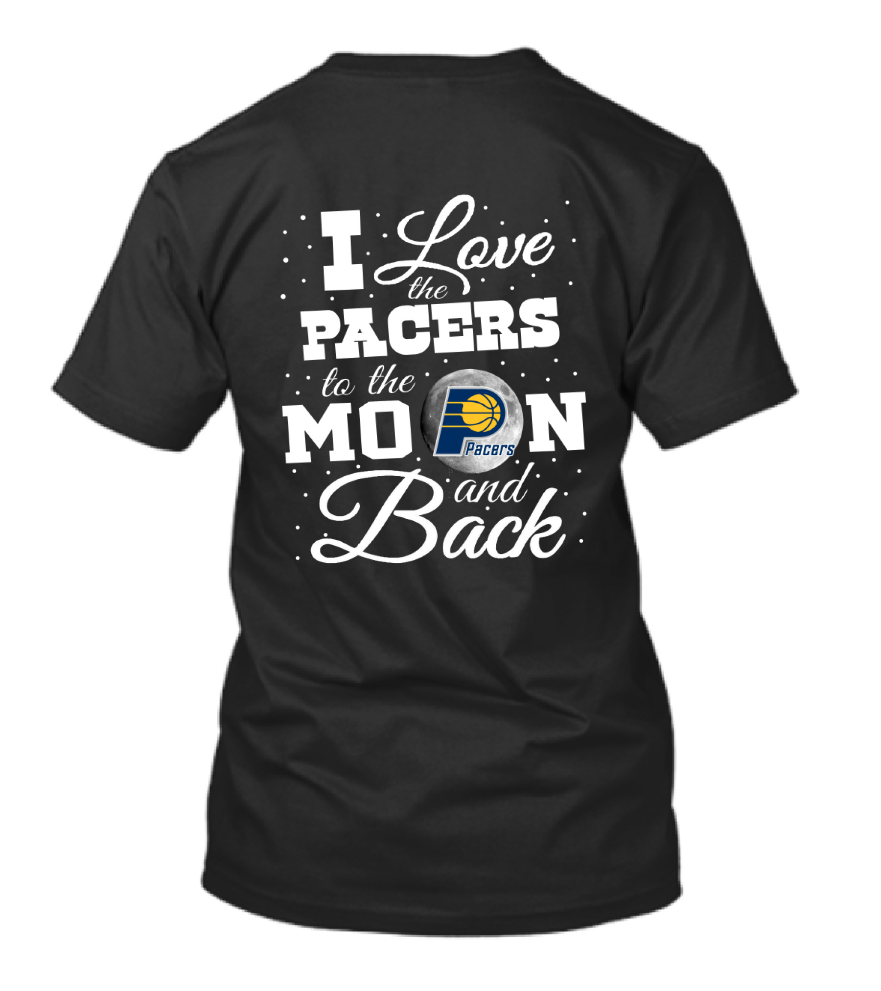 I Love The Pacers To The Moon And Back T-Shirt
