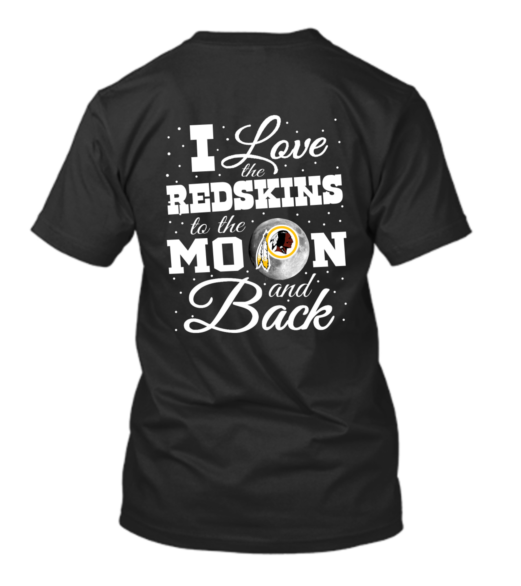 I Love The Redskins To The Moon And Back T-Shirt
