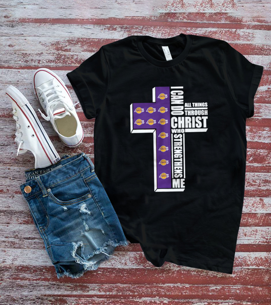 Lakers I Can Do All Things Through Christ Who Strengthens Me T-Shirt