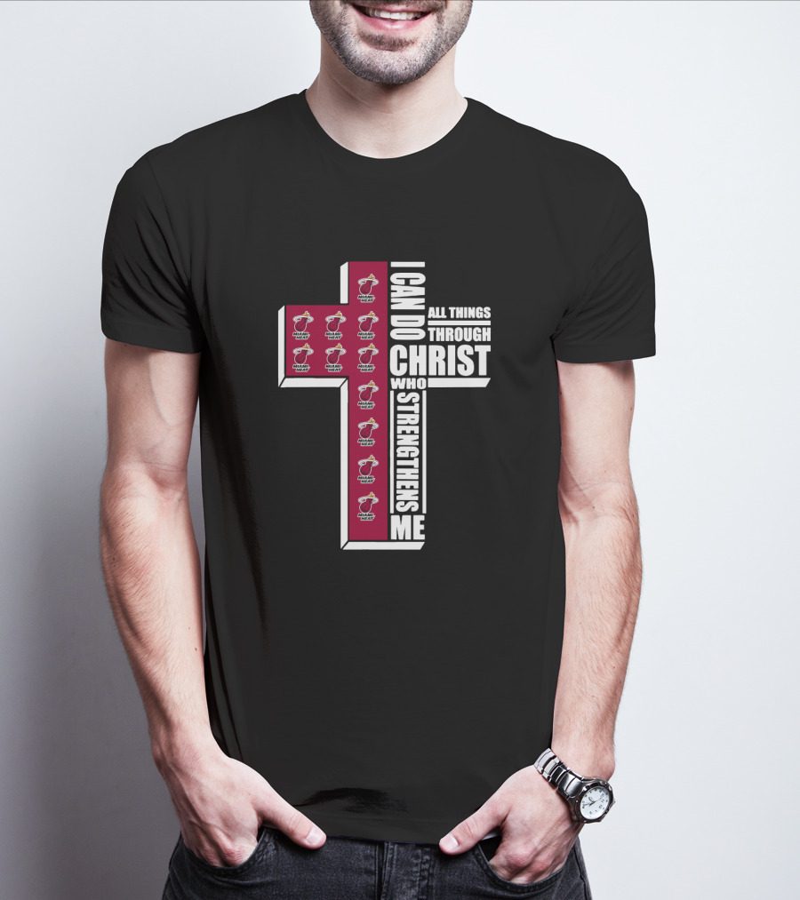 Miami Heat I Can Do All Things Through Christ Who Strengthens Me T-Shirt