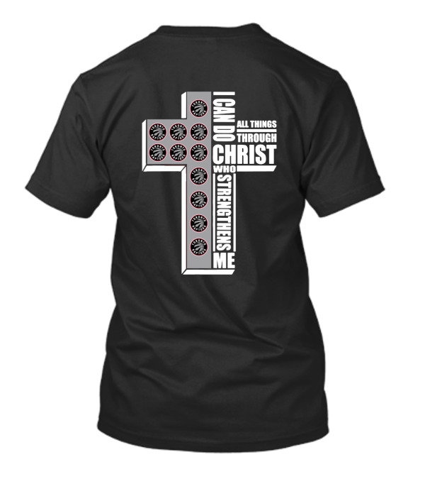 Raptors I Can Do All Things Through Christ Who Strengthens Me T-Shirt