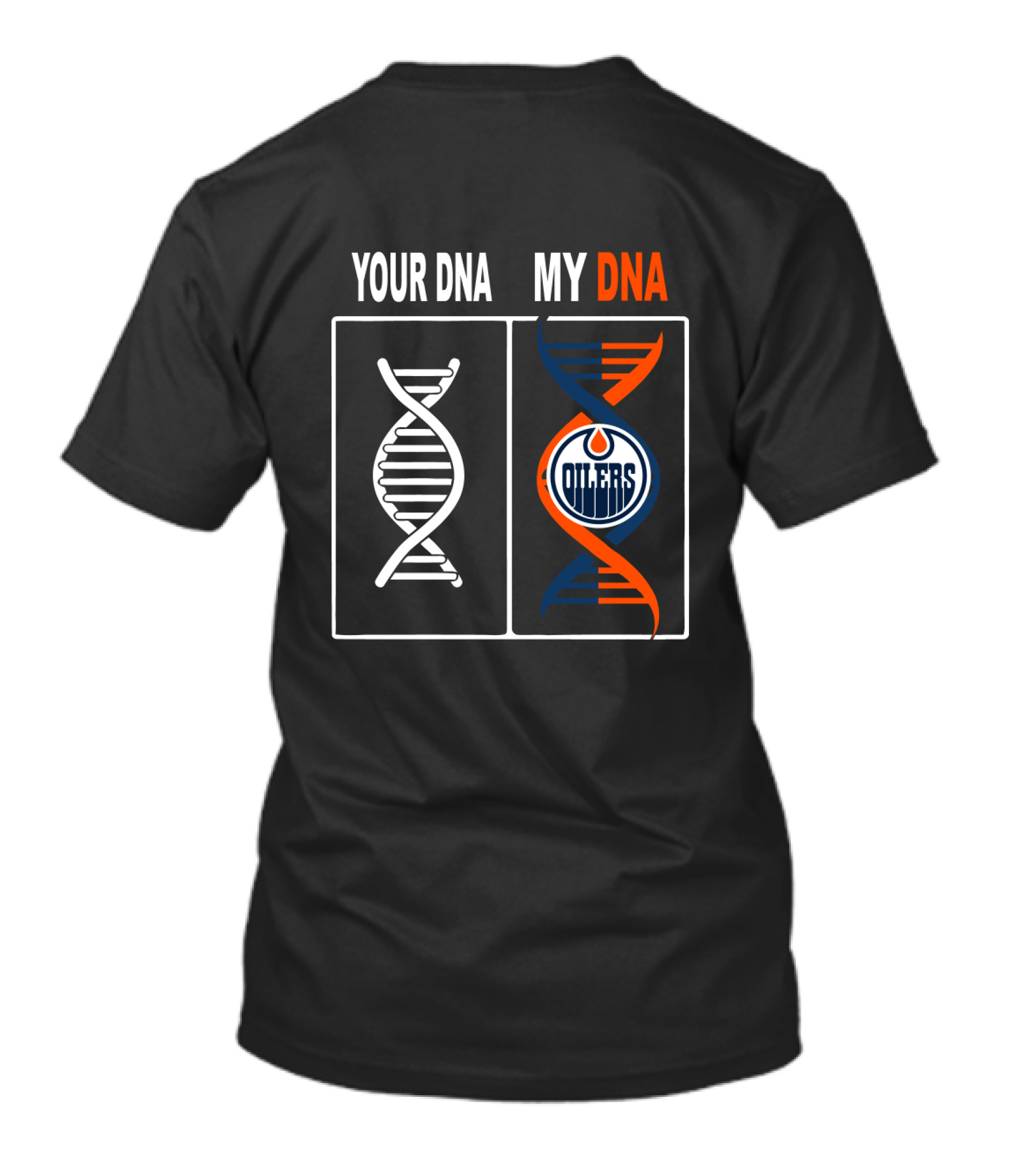 Your DNA My DNA Edmonton Oilers Logo Hockey T-Shirt