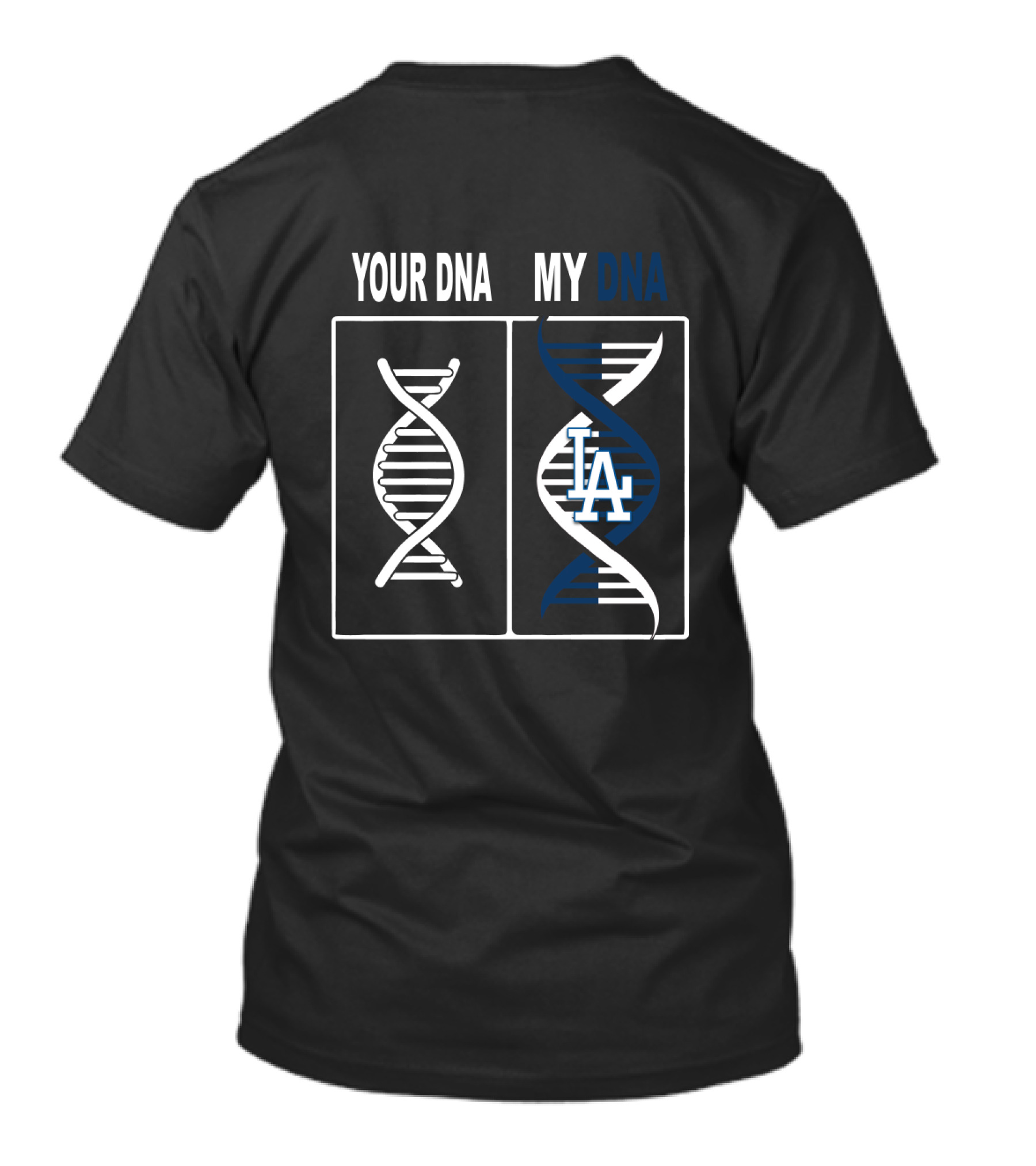 Your DNA My DNA LA Dodgers Enthusiast Symbolic T-Shirt