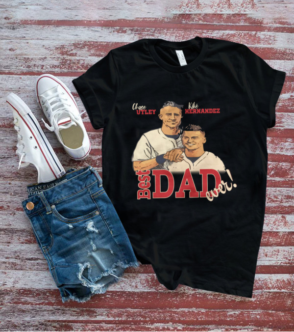 Best Dad Ever Chase Utley Kiké Hernandez Dodgers Fan T-Shirt