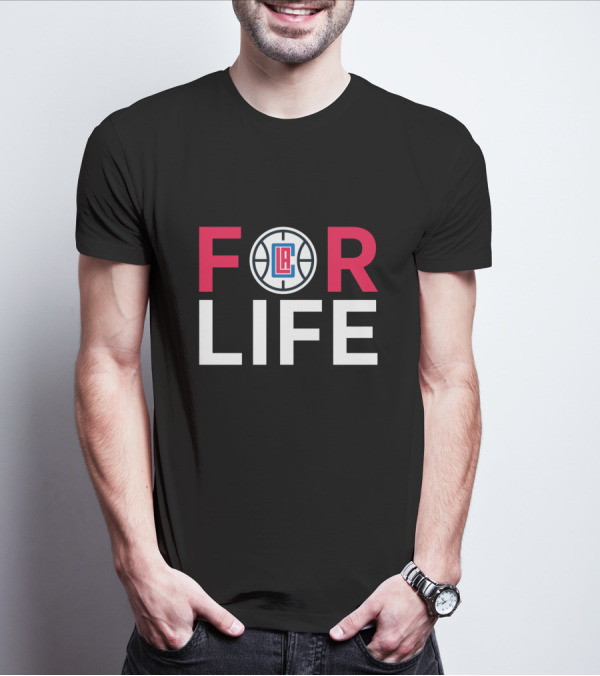 For Life La Clippers Basketball Fans T-Shirt