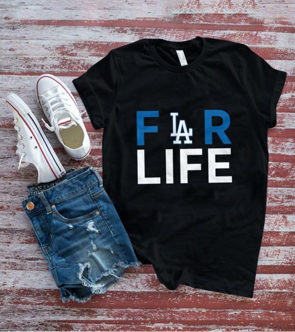For Life La Dodgers Fans T-Shirt