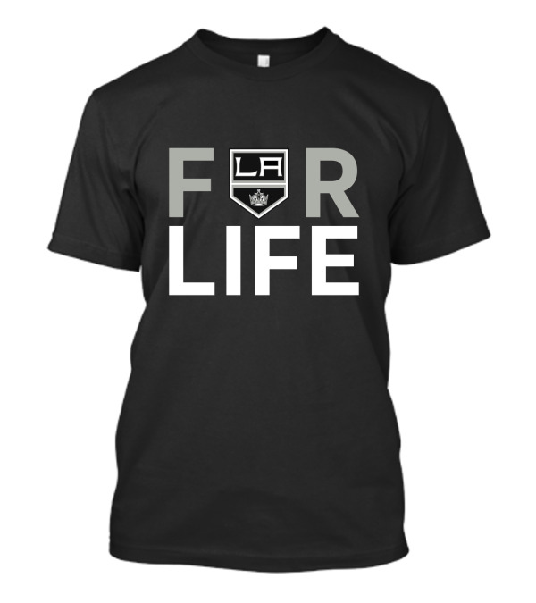 For Life La Kings Fans Loyal Supporters T-Shirt