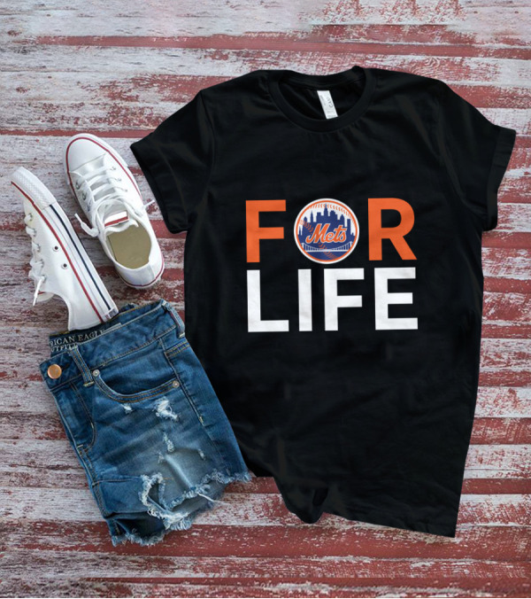 For Life Mets Fans T-Shirt