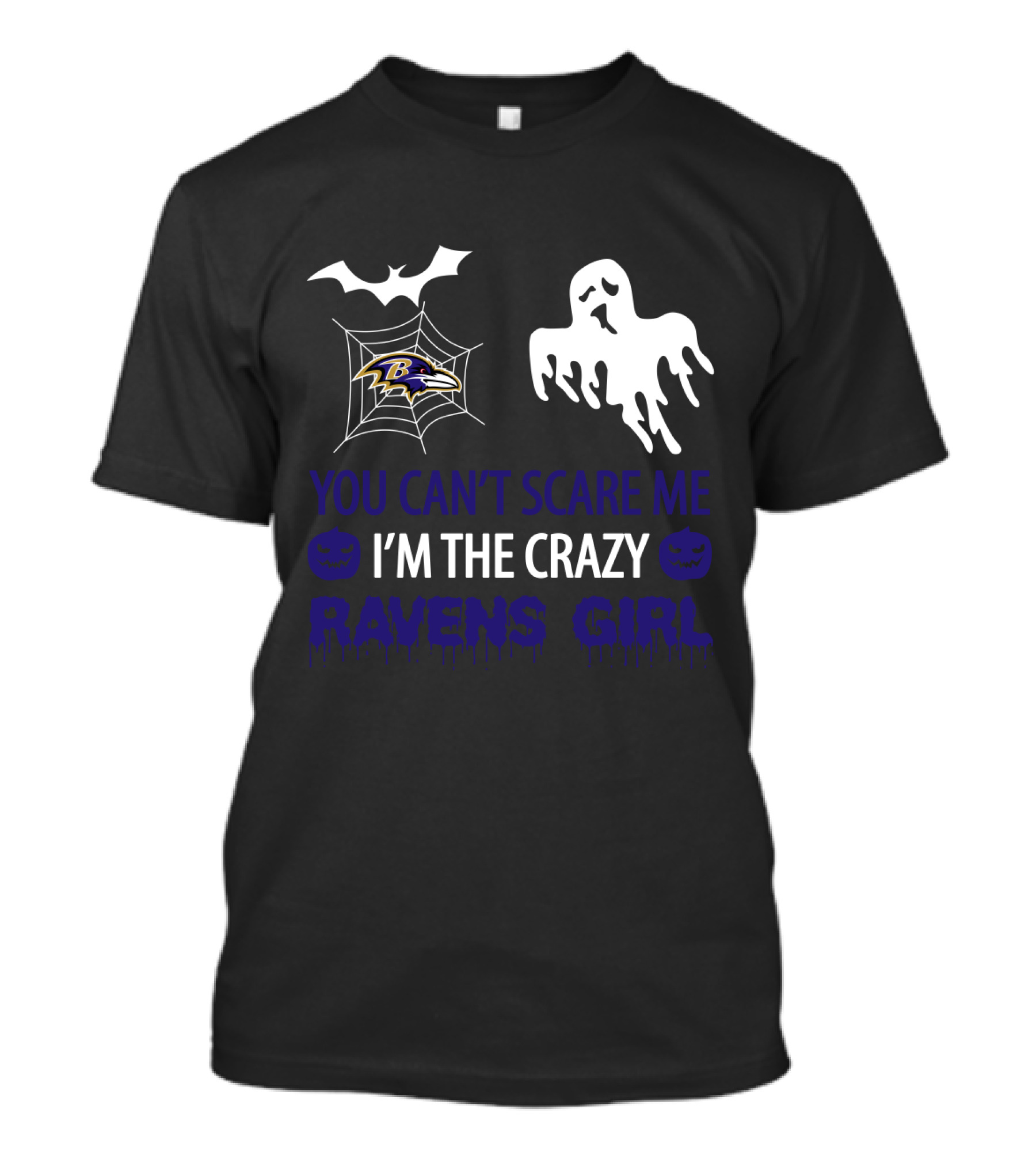 You Can't Scare Me I'm The Crazy Ravens Girl Halloween Baltimore Ravens Ghost Bat Spiderweb T-Shirt