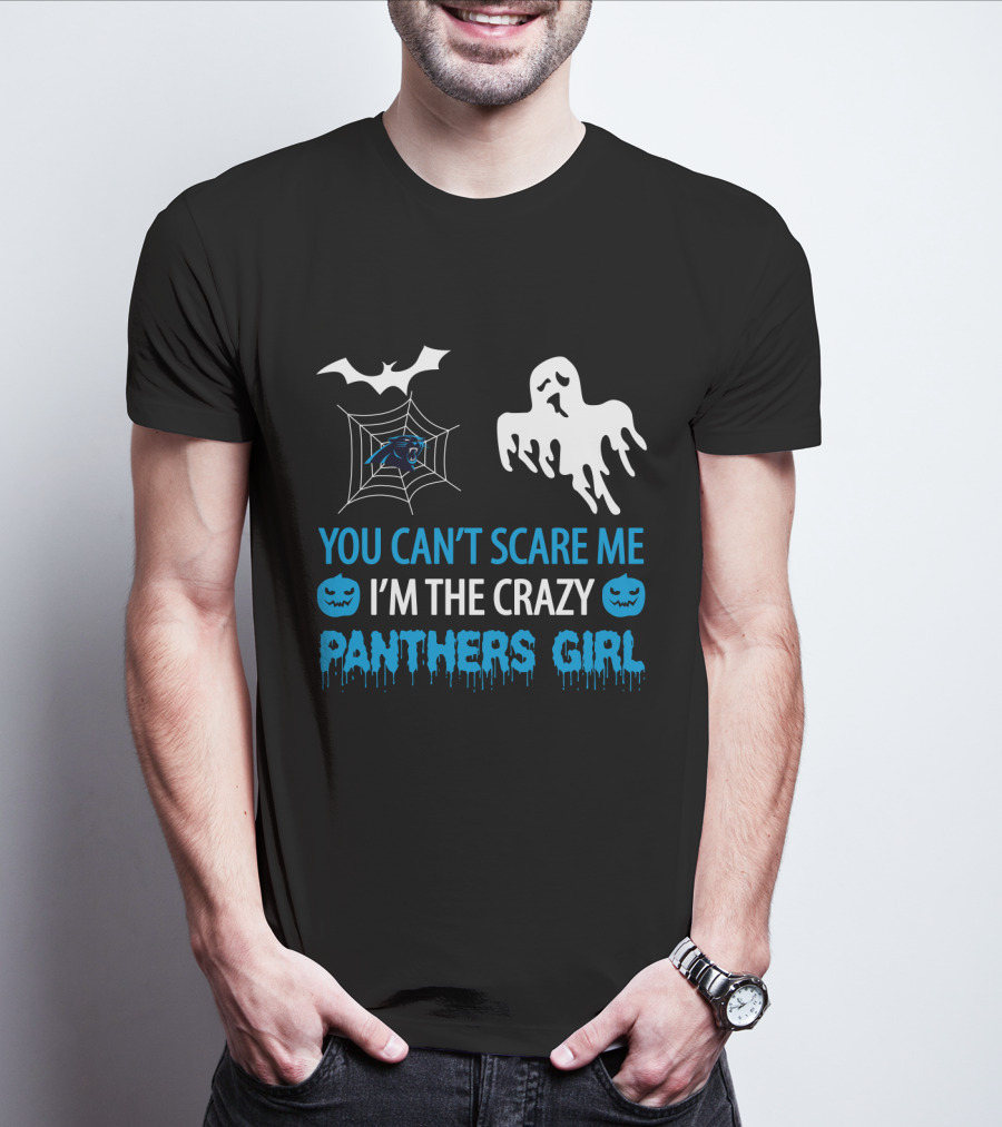 You Can't Scare Me I'm The Crazy Panthers Girl Halloween T-Shirt