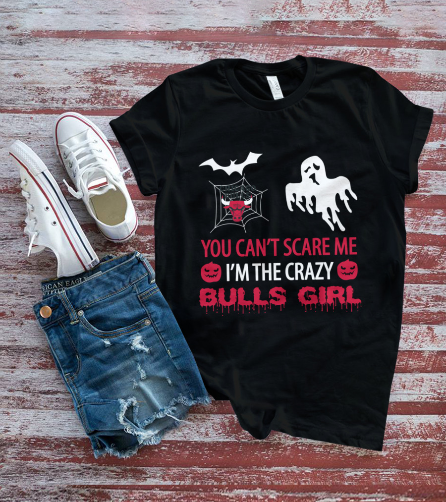 You Can't Scare Me I'm The Crazy Bulls Girl Ghost Pumpkin Web T-Shirt