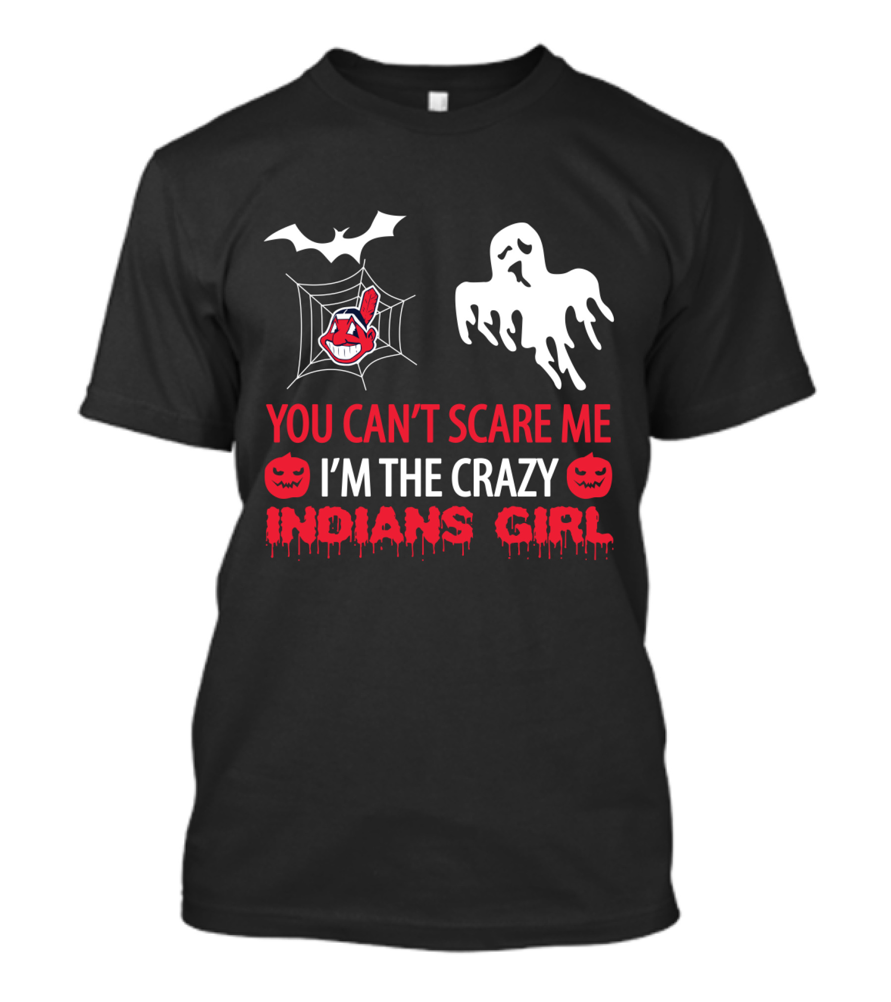 Halloween You Can't Scare Me I'm The Crazy Indians Girl T-Shirt