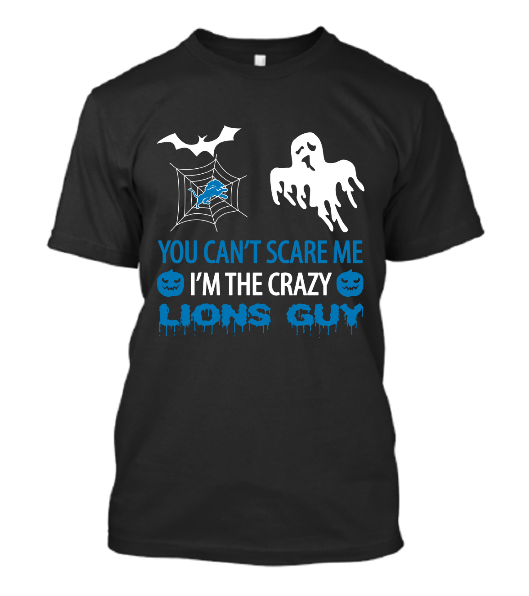 You Can't Scare Me I'm The Crazy Lions Guy T-Shirt