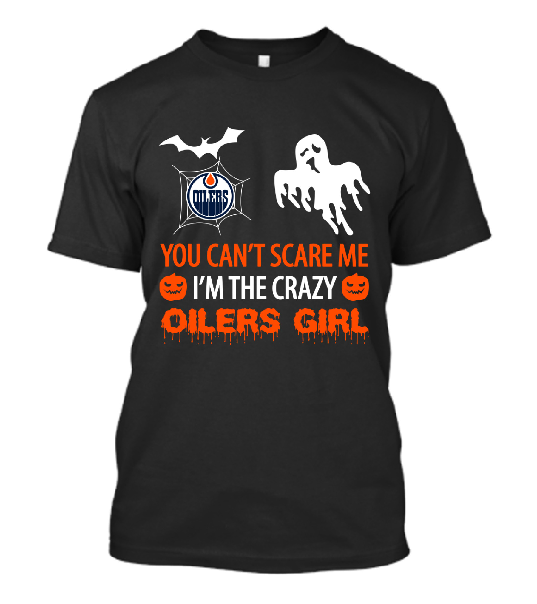 You Can't Scare Me I'm The Crazy Oilers Girl T-Shirt