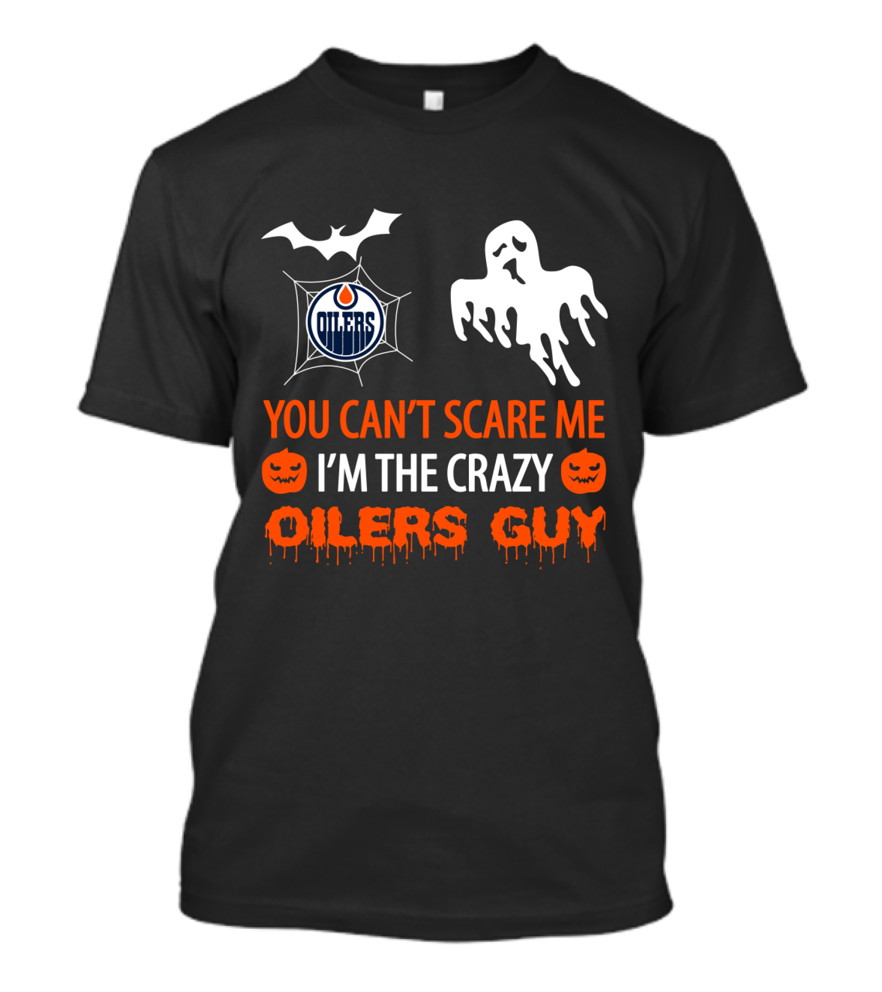 You Can't Scare Me I'm The Crazy Oilers Guy Halloween Edmonton Oilers Logo Ghost Bat Pumpkins T-Shirt