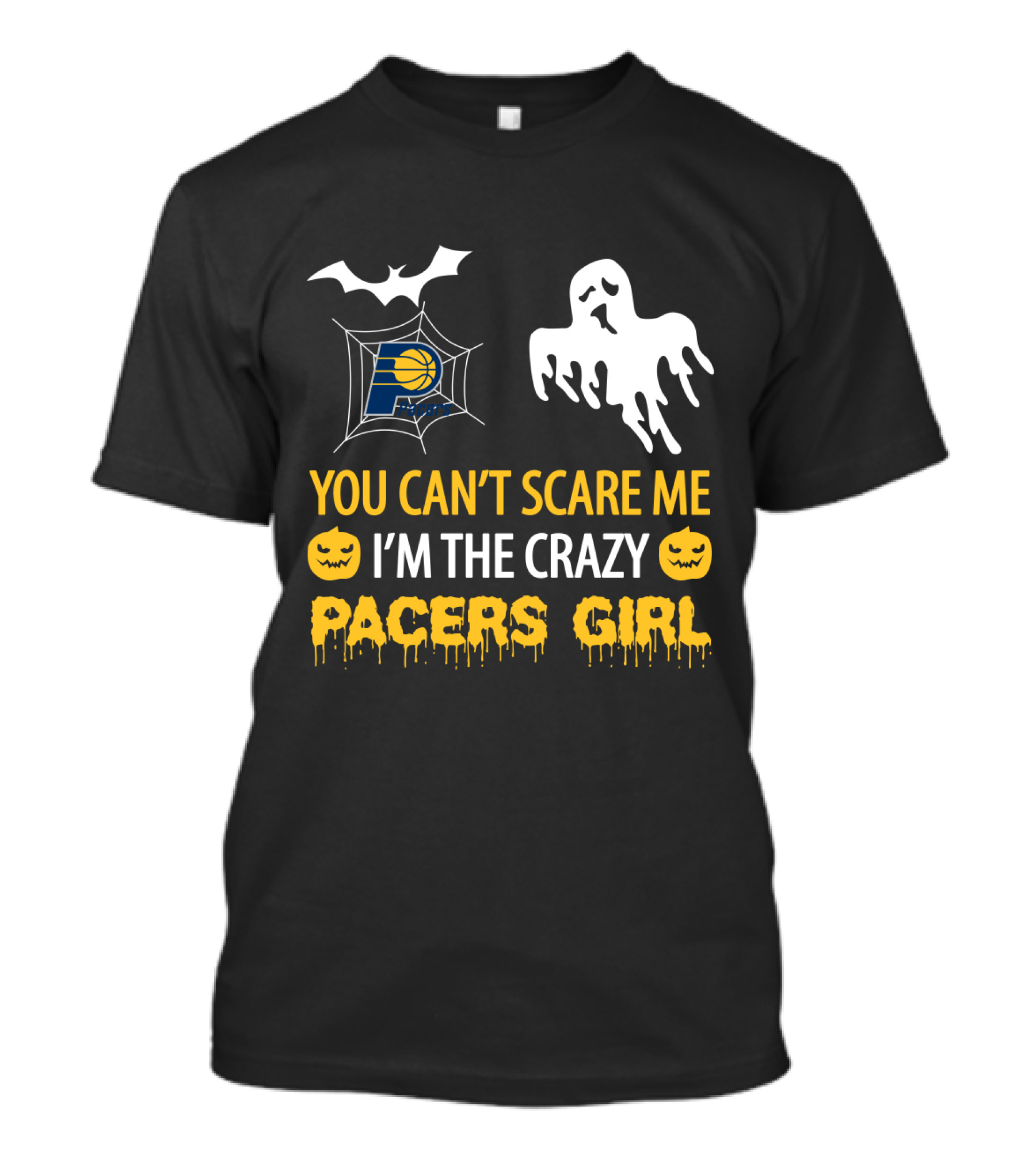 You Can't Scare Me I'm The Crazy Pacers Girl Halloween T-Shirt