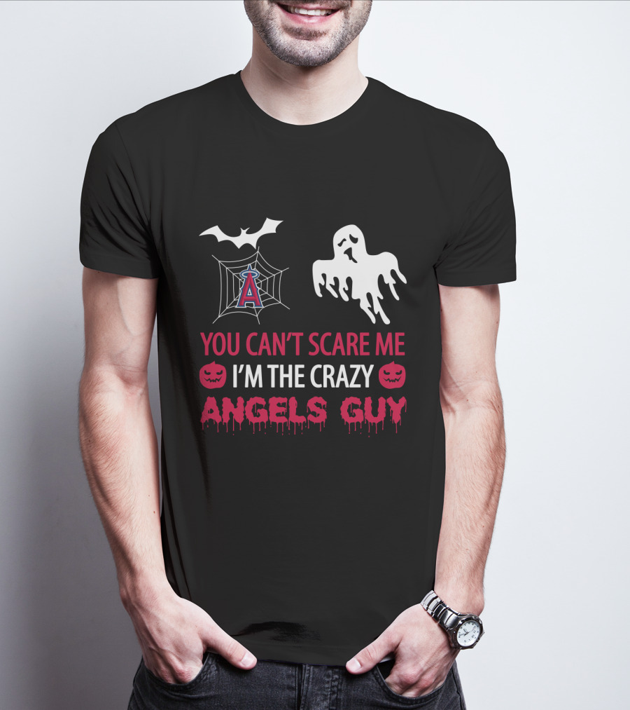 You Can't Scare Me I'm The Crazy Los Angeles Angels Guy Ghost Halloween T-Shirt
