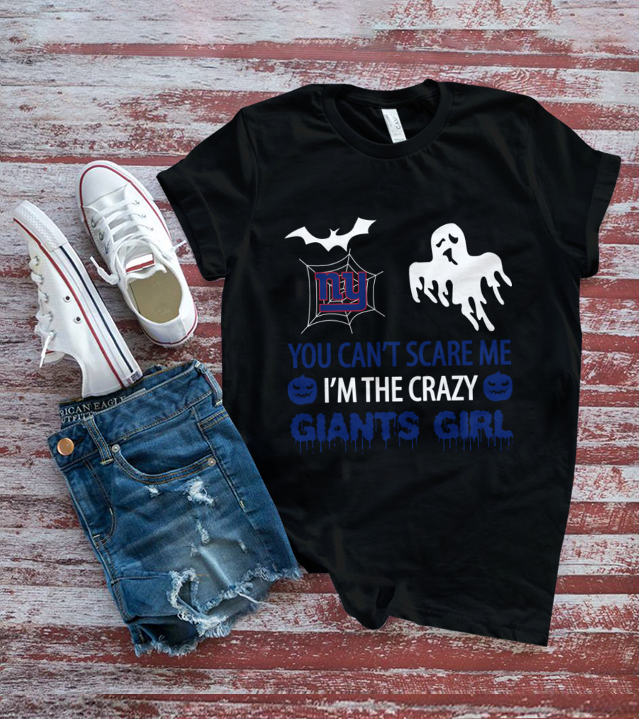 You Can't Scare Me I'm The Crazy New York Giants Girl Halloween Ghosts And Bats T-Shirt