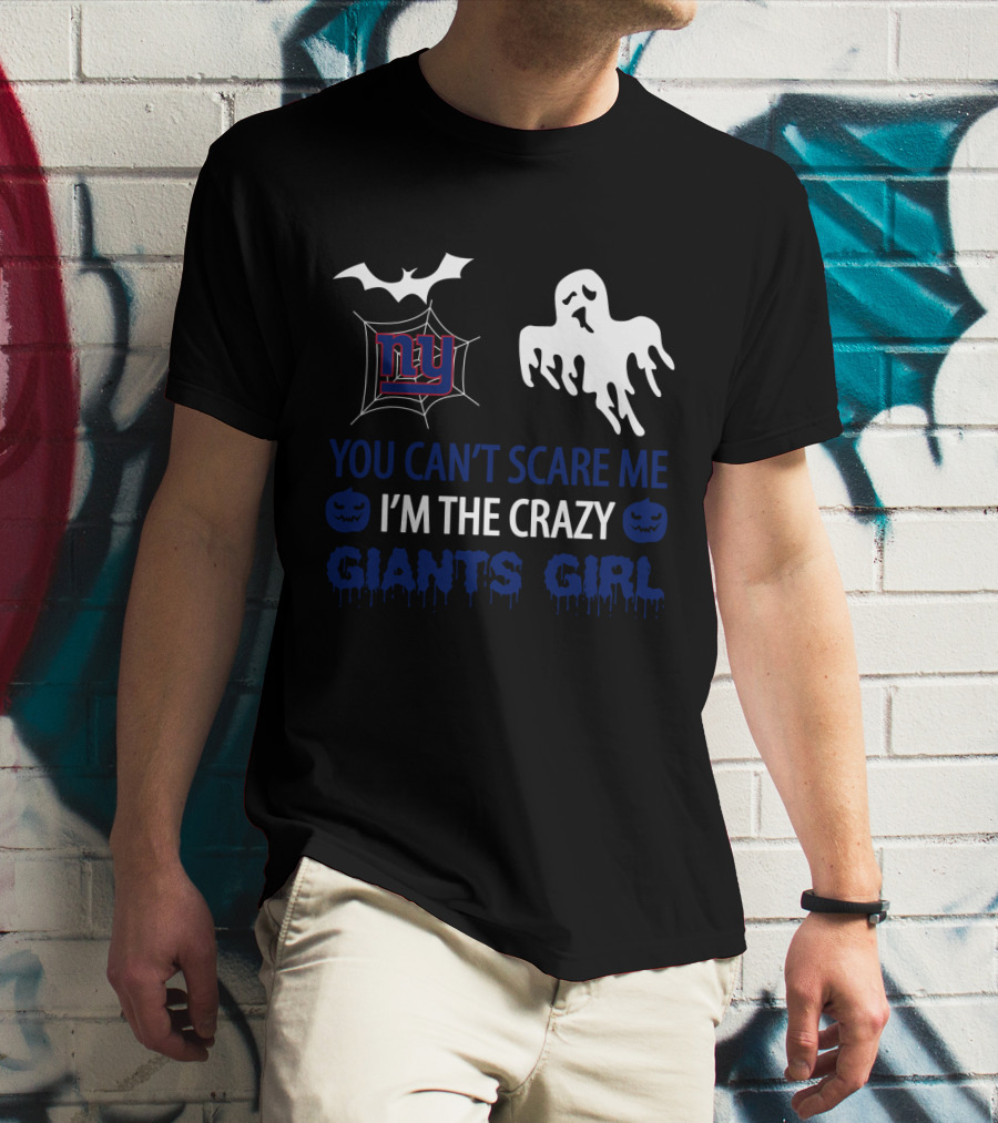 You Can't Scare Me I'm The Crazy New York Giants Girl Halloween Ghosts And Bats T-Shirt
