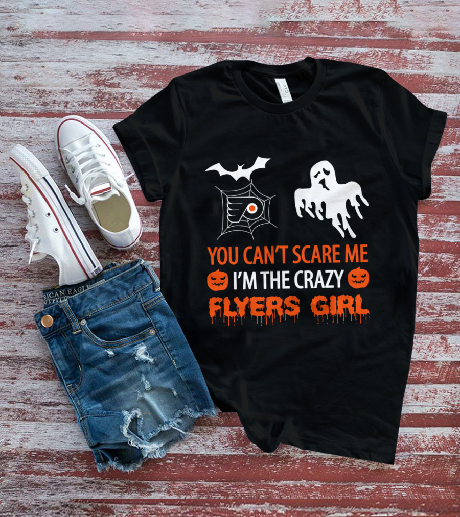 You Can't Scare Me I'm The Crazy Flyers Girl Halloween T-Shirt