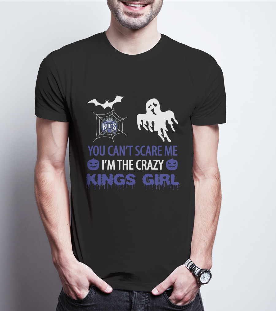 You Can’t Scare Me I’m The Crazy Kings Girl Halloween Sacramento Kings T-Shirt