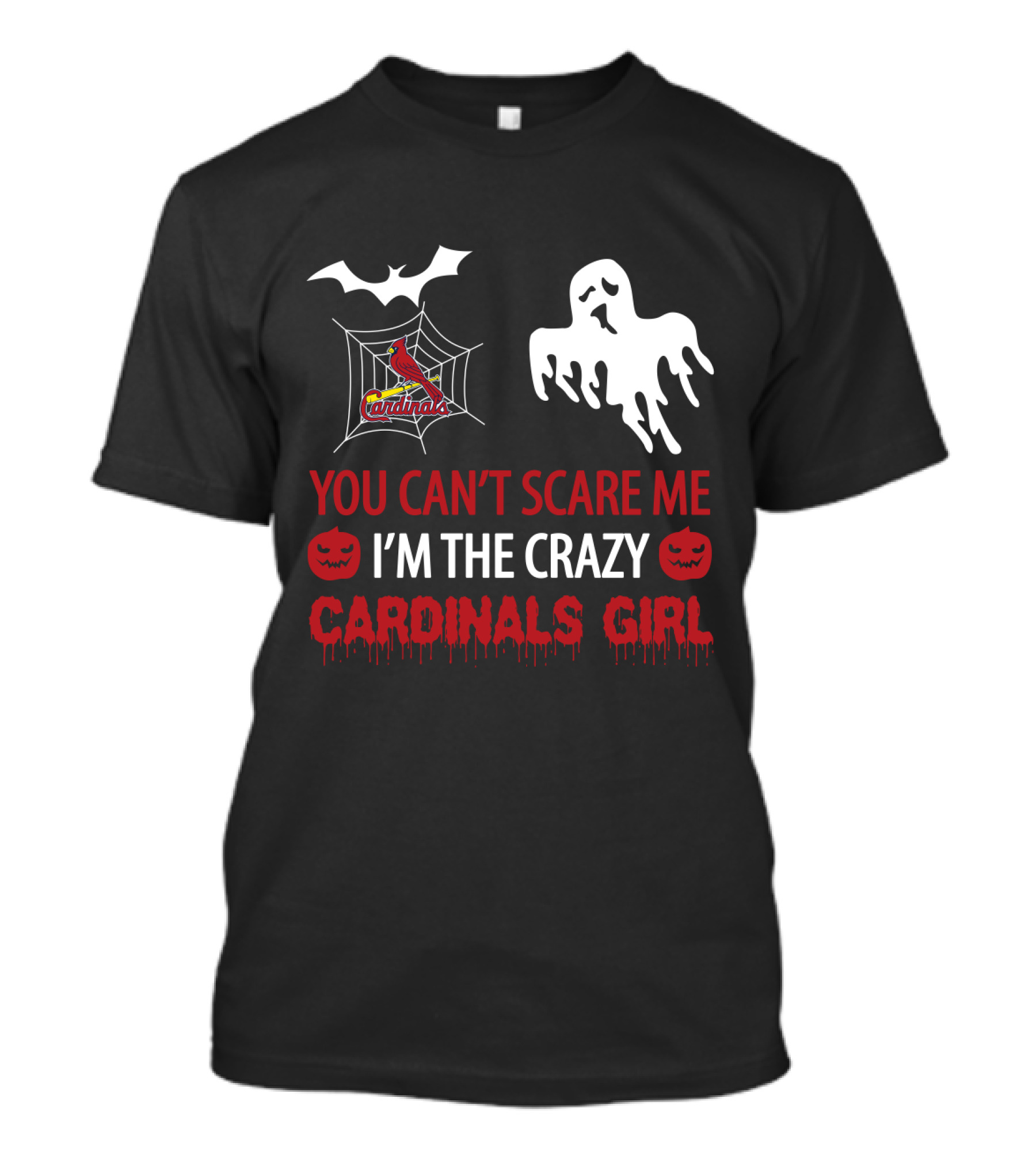You Can't Scare Me I'm The Crazy Cardinals Girl Halloween St. Louis Cardinals T-Shirt