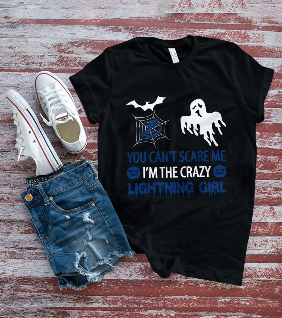 You Can't Scare Me I'm The Crazy Lightning Girl Halloween Tampa Bay T-Shirt