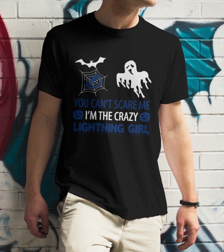 You Can't Scare Me I'm The Crazy Lightning Girl Halloween Tampa Bay T-Shirt