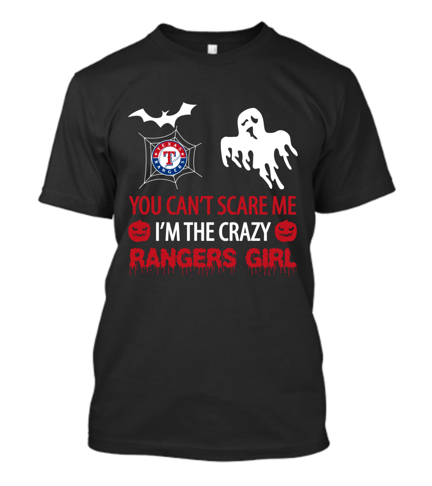 You Can't Scare Me I'm The Crazy Texas Rangers Girl Halloween T-Shirt