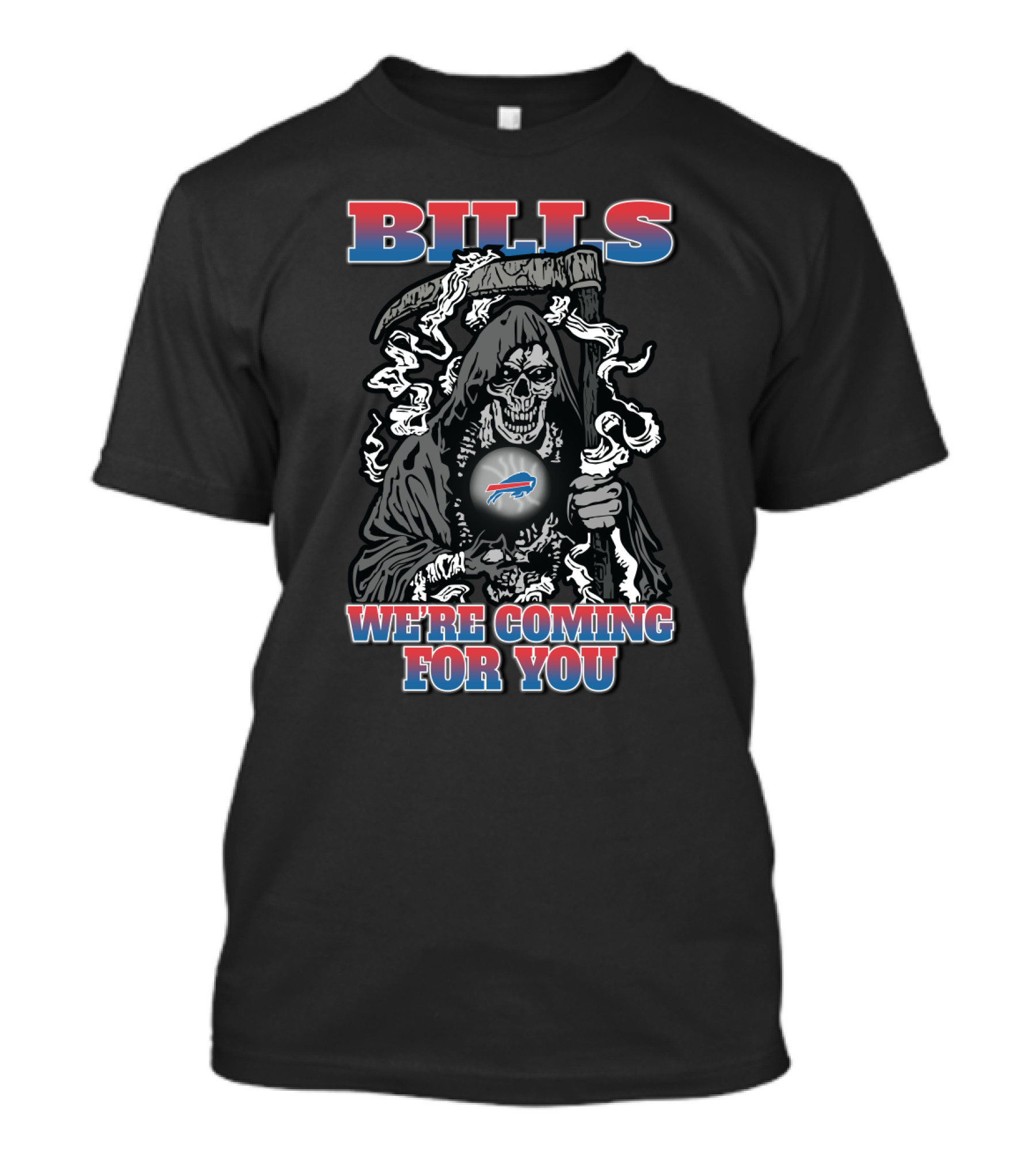 Bills We're Coming For You Buffalo Bills Grim Reaper T-Shirt