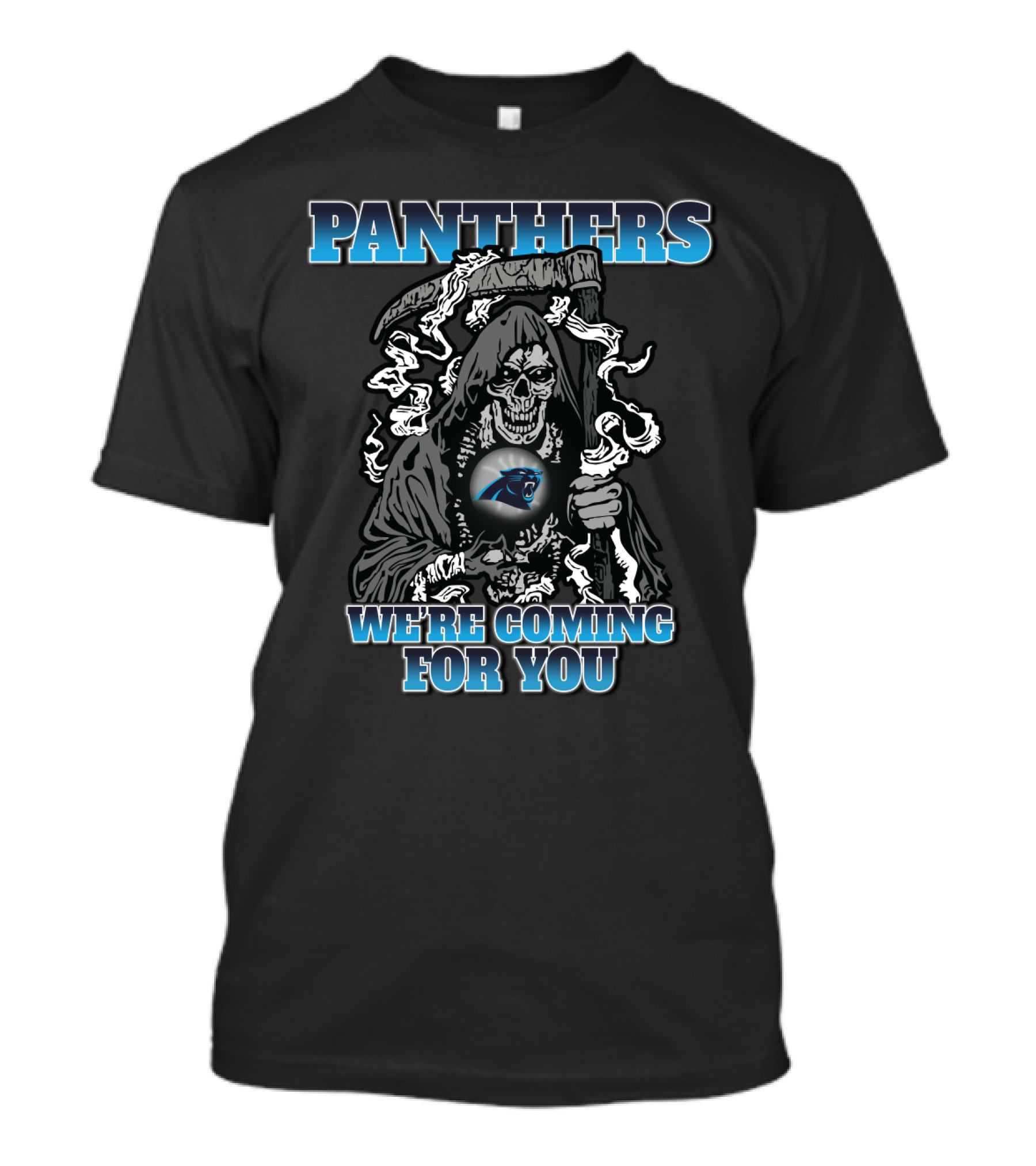 Panthers We're Coming For You T-Shirt