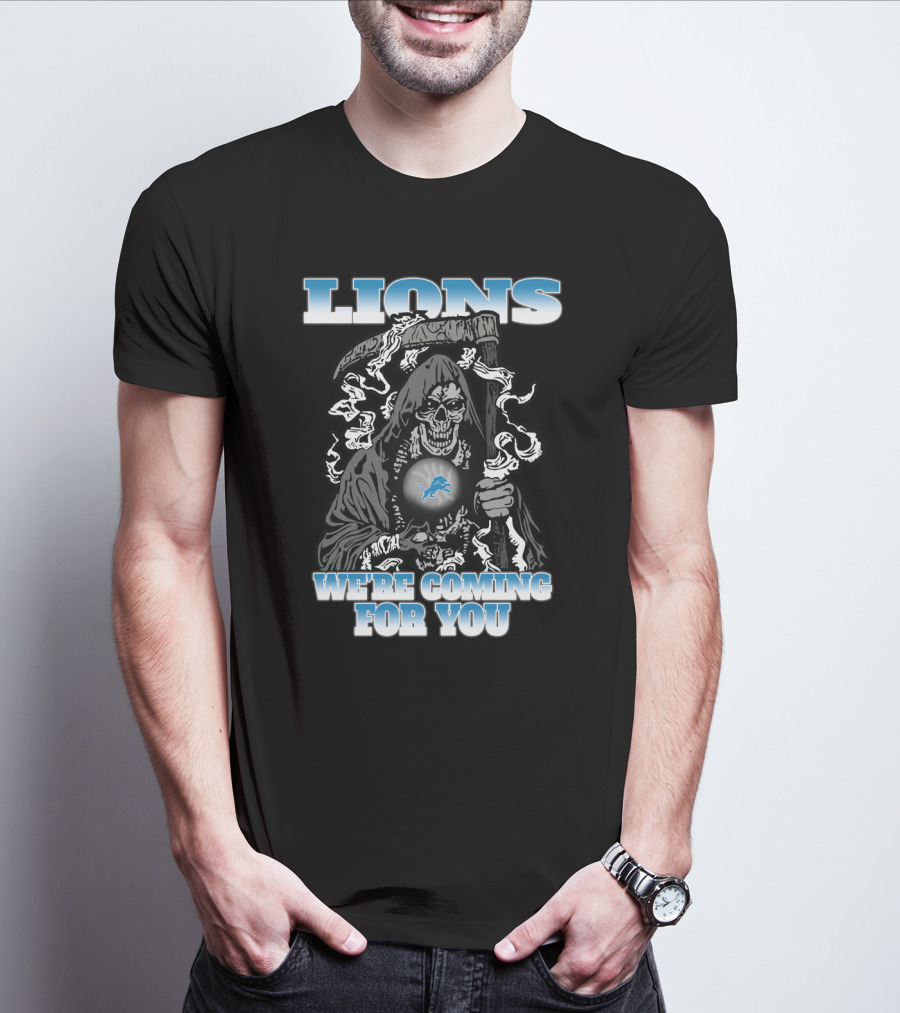 Lions We’re Coming For You Grim Reaper Detroit Fans T-Shirt