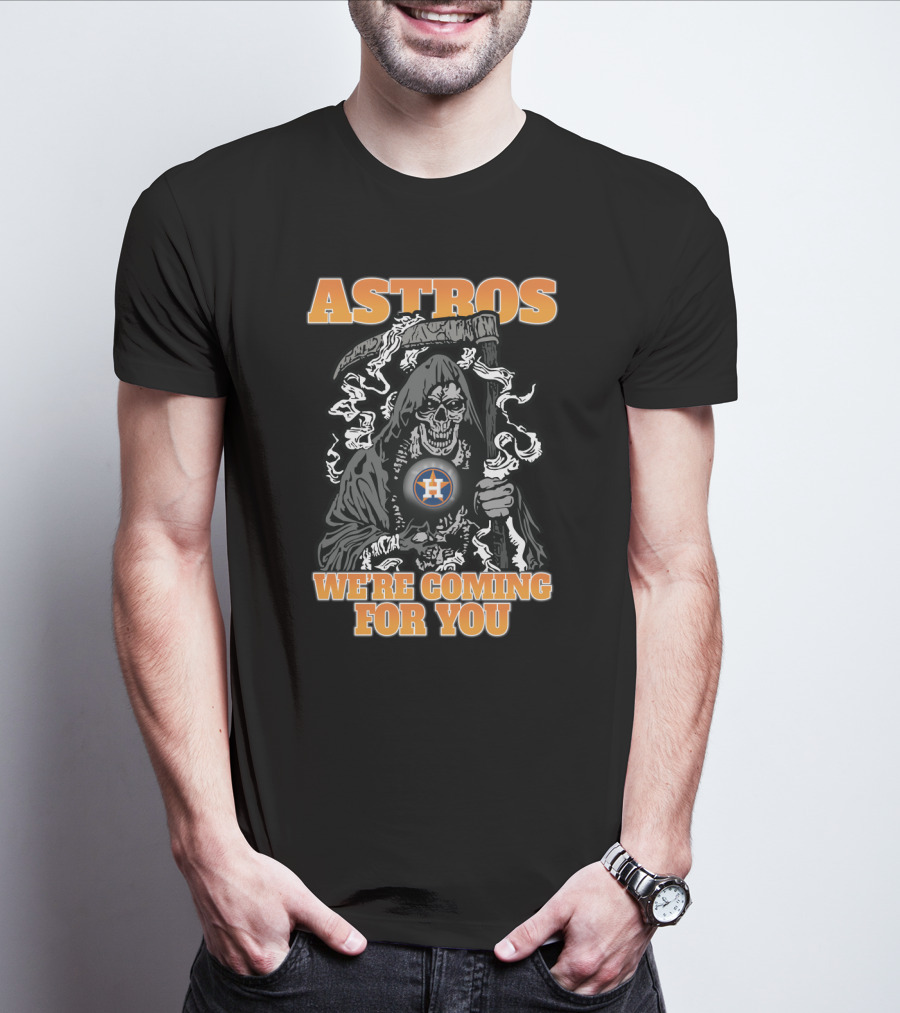 Astros Grim Reaper We're Coming For You T-Shirt