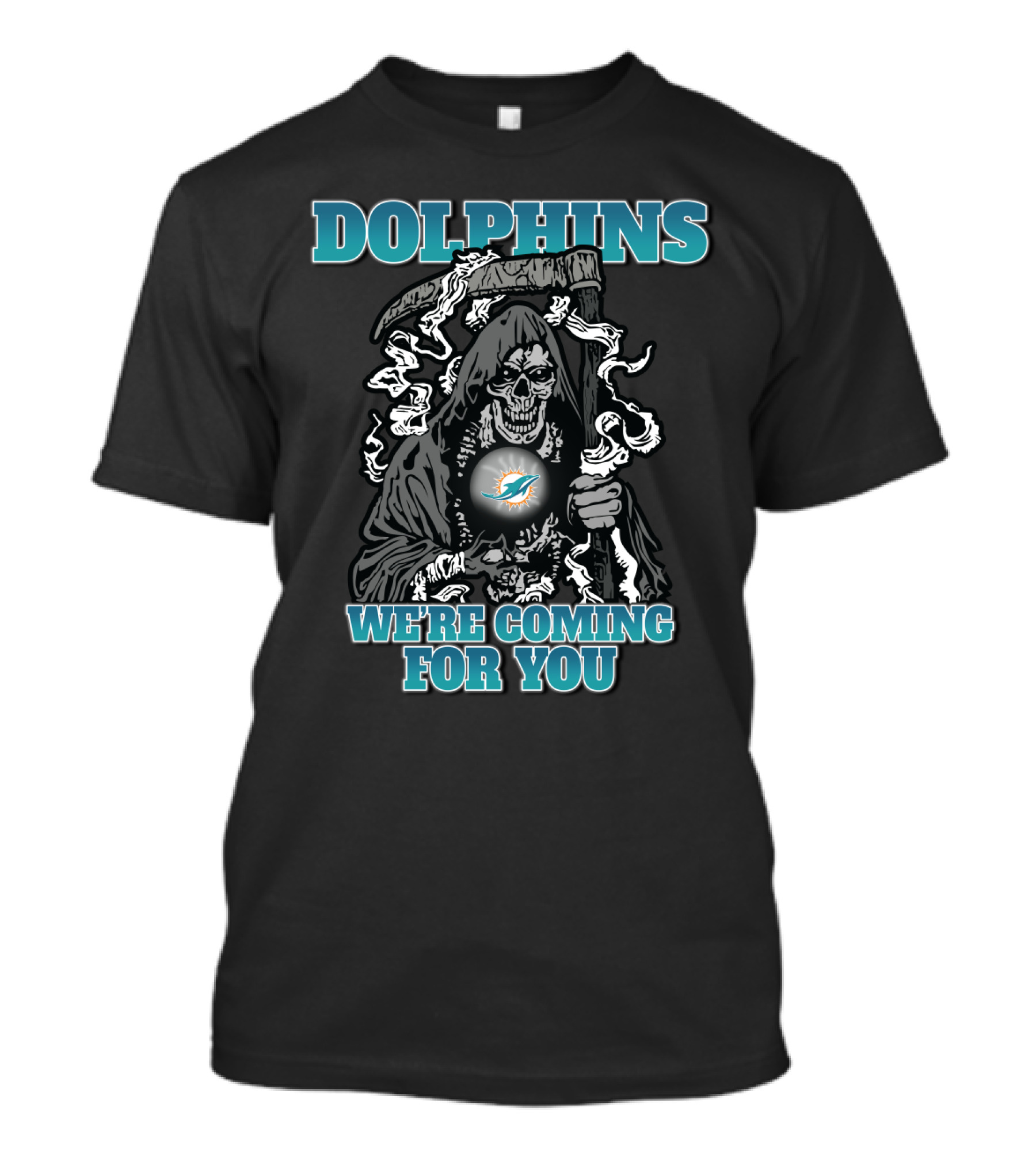 Dolphins We're Coming For You Grim Reaper Miami Fans T-Shirt