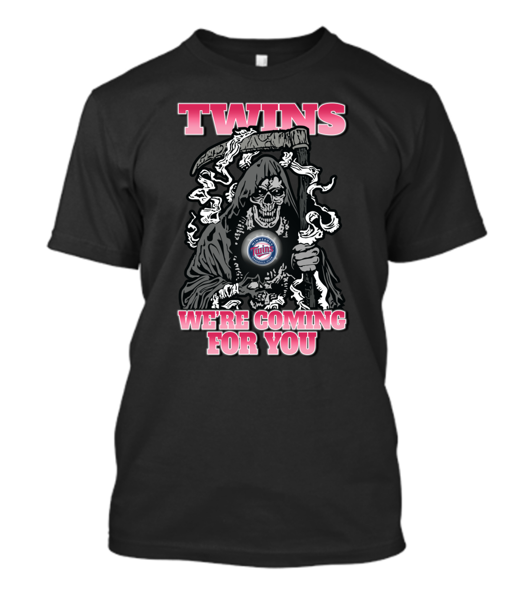 Twins Grim Reaper We're Coming For You Minnesota Fans T-Shirt