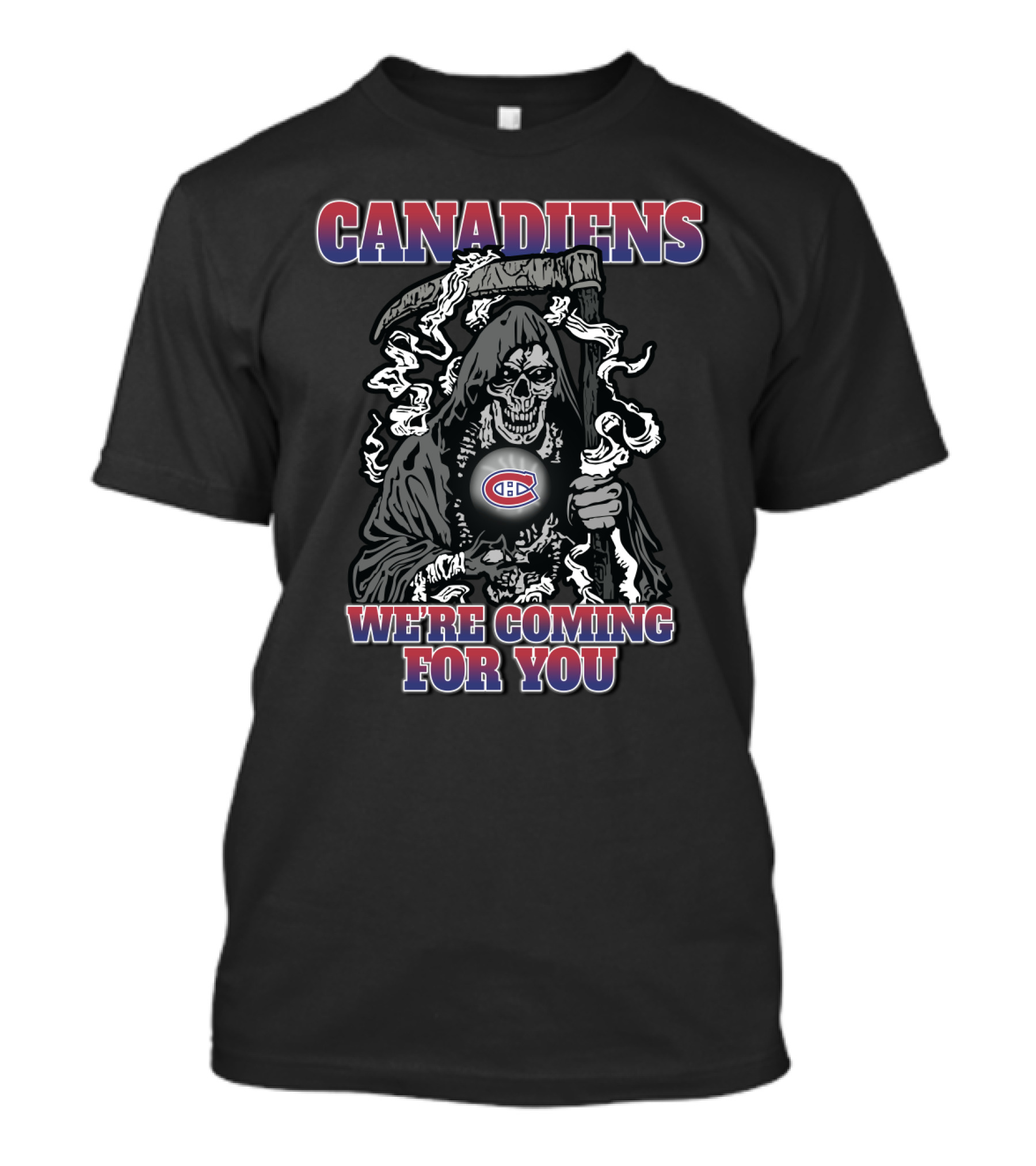 Canadiens Grim Reaper We're Coming For You Montreal Canadiens T-Shirt