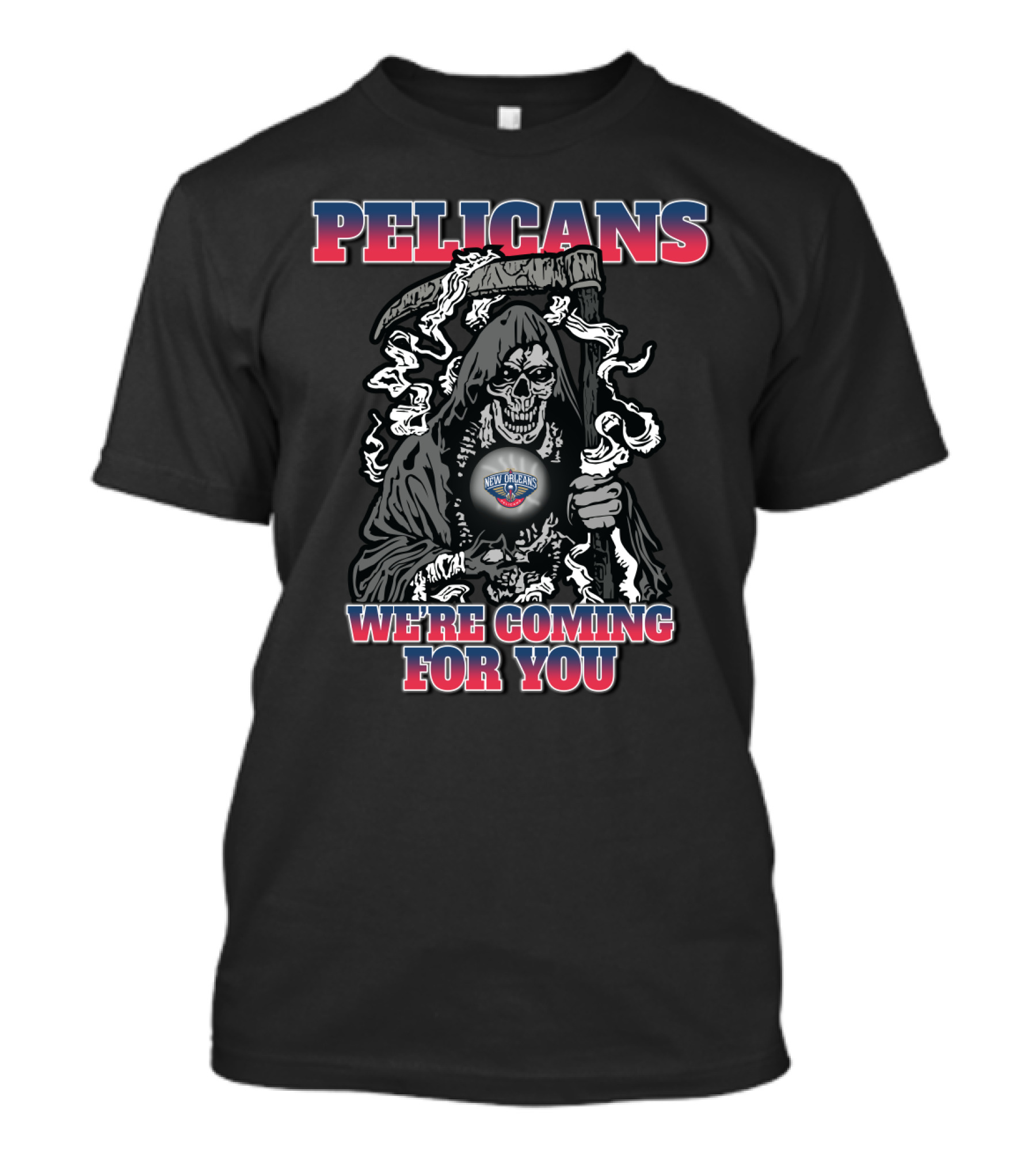Pelicans We're Coming For You Grim Reaper New Orleans Fan T-Shirt