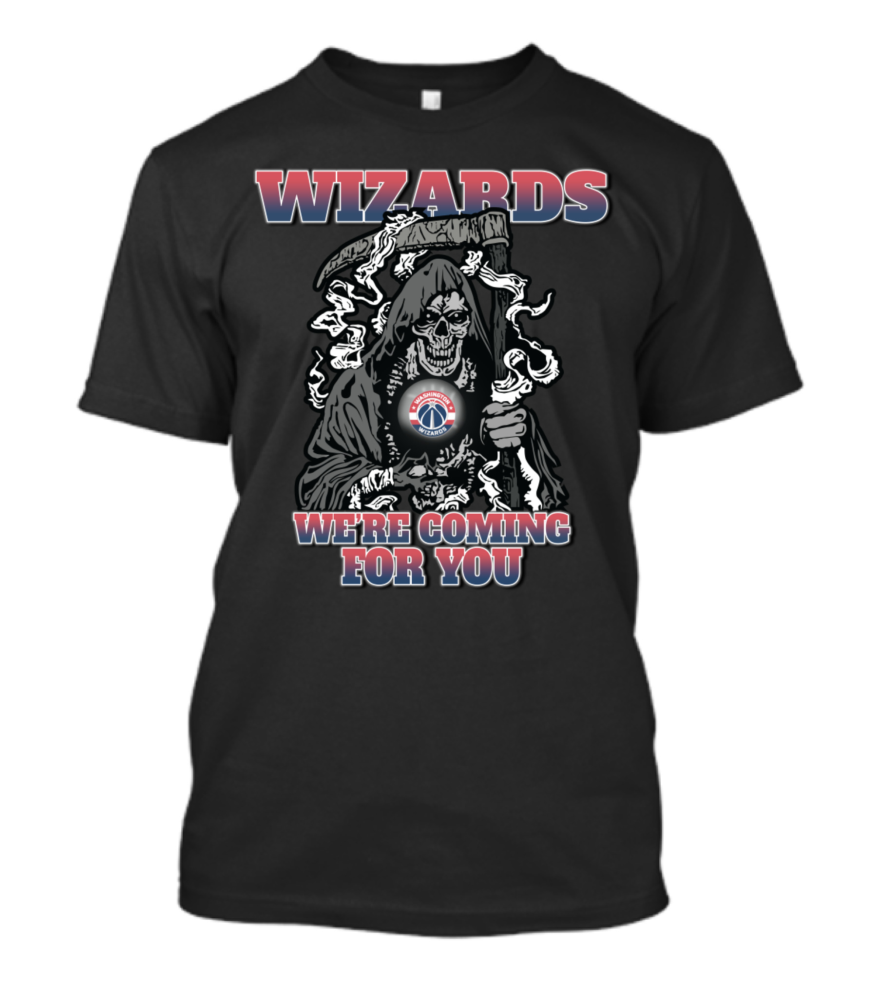 Wizards We're Coming For You Grim Reaper Fans Washington T-Shirt